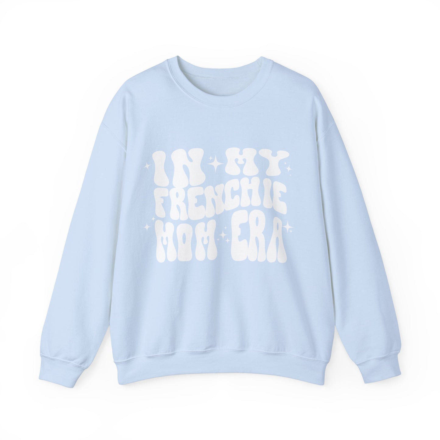 In My Frenchie Mom Era Sweatshirt
