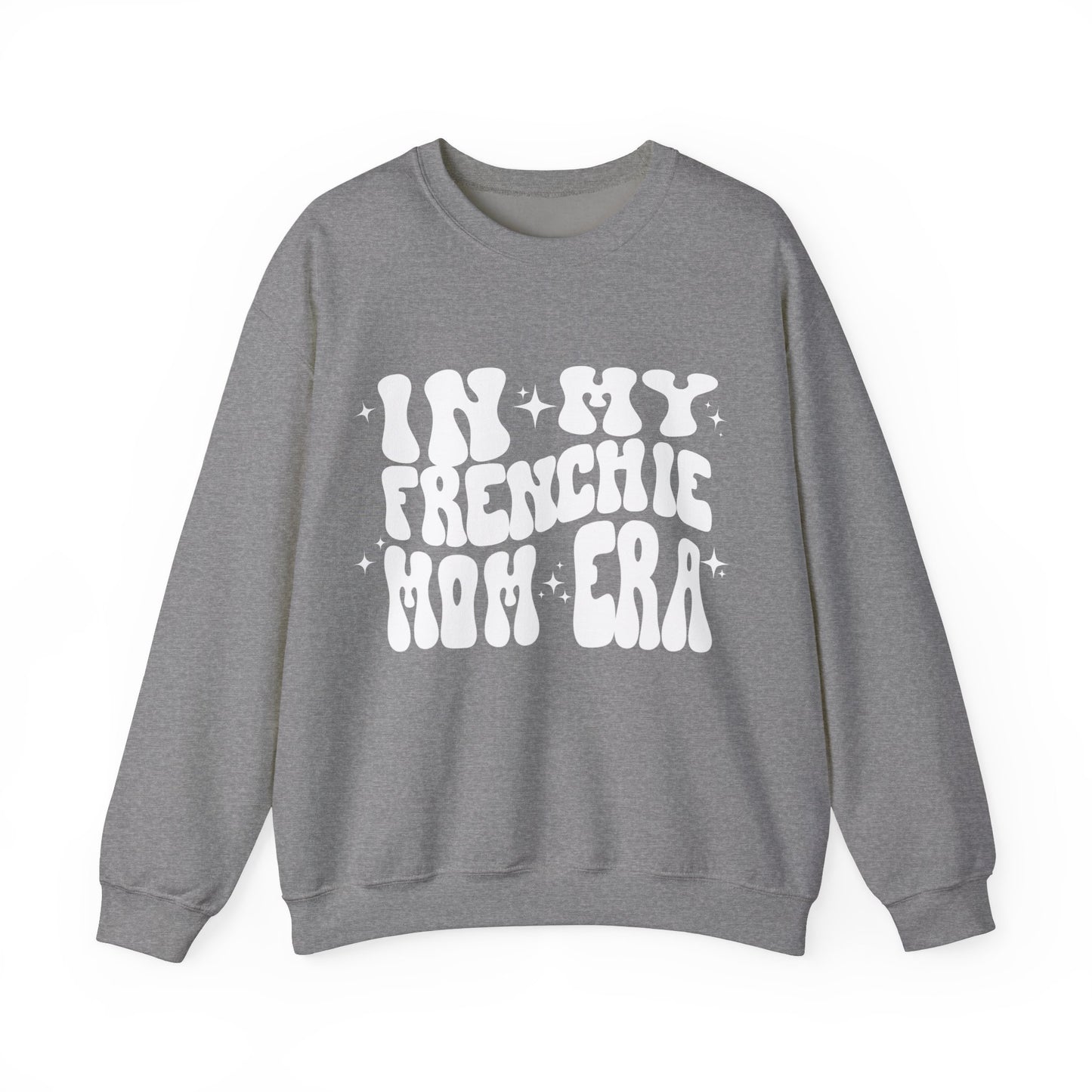 In My Frenchie Mom Era Sweatshirt