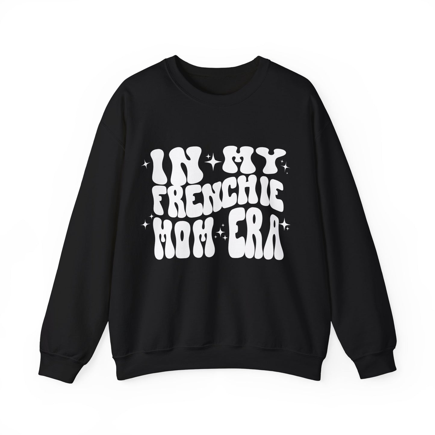 In My Frenchie Mom Era Sweatshirt