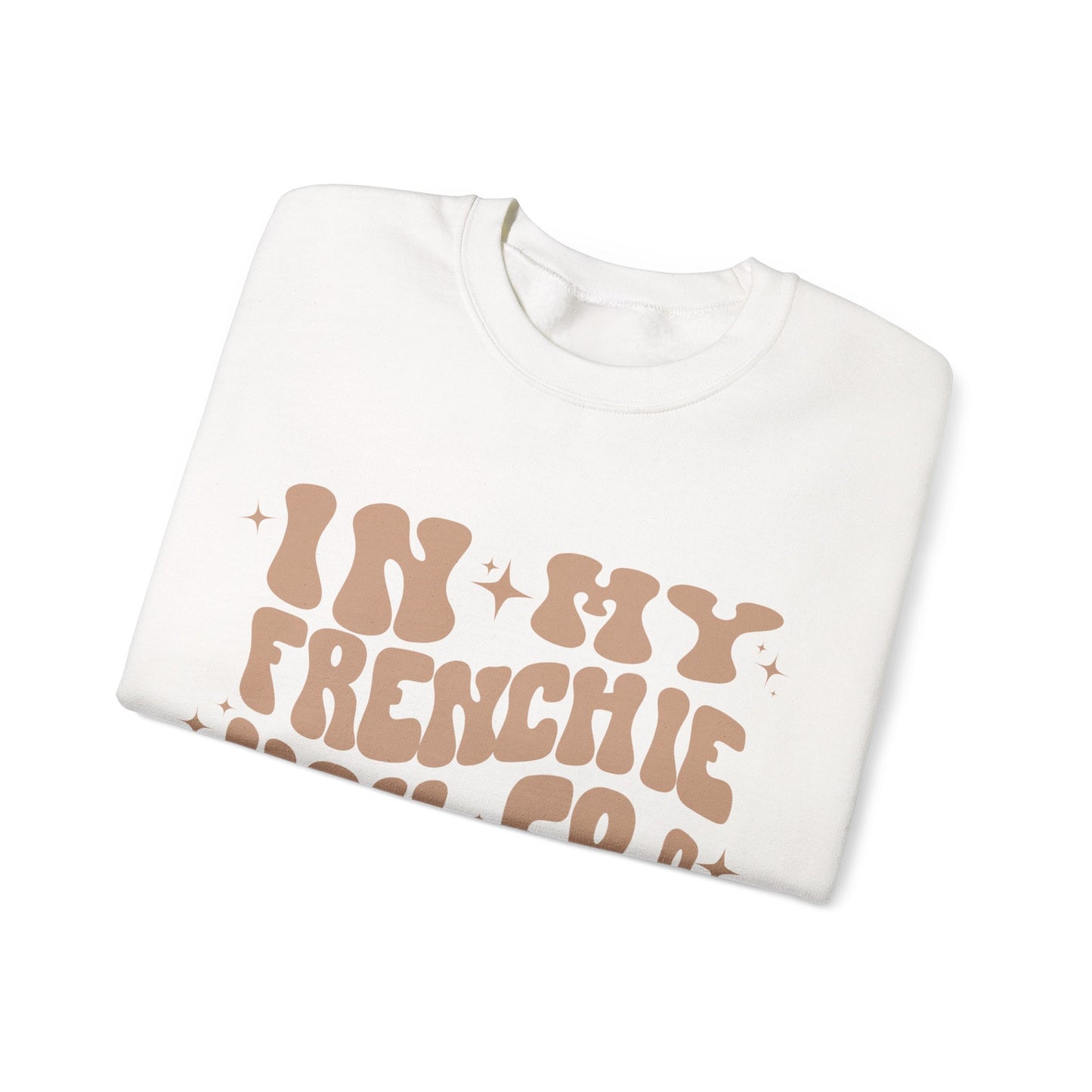 In My Frenchie Mom Era Sweatshirt