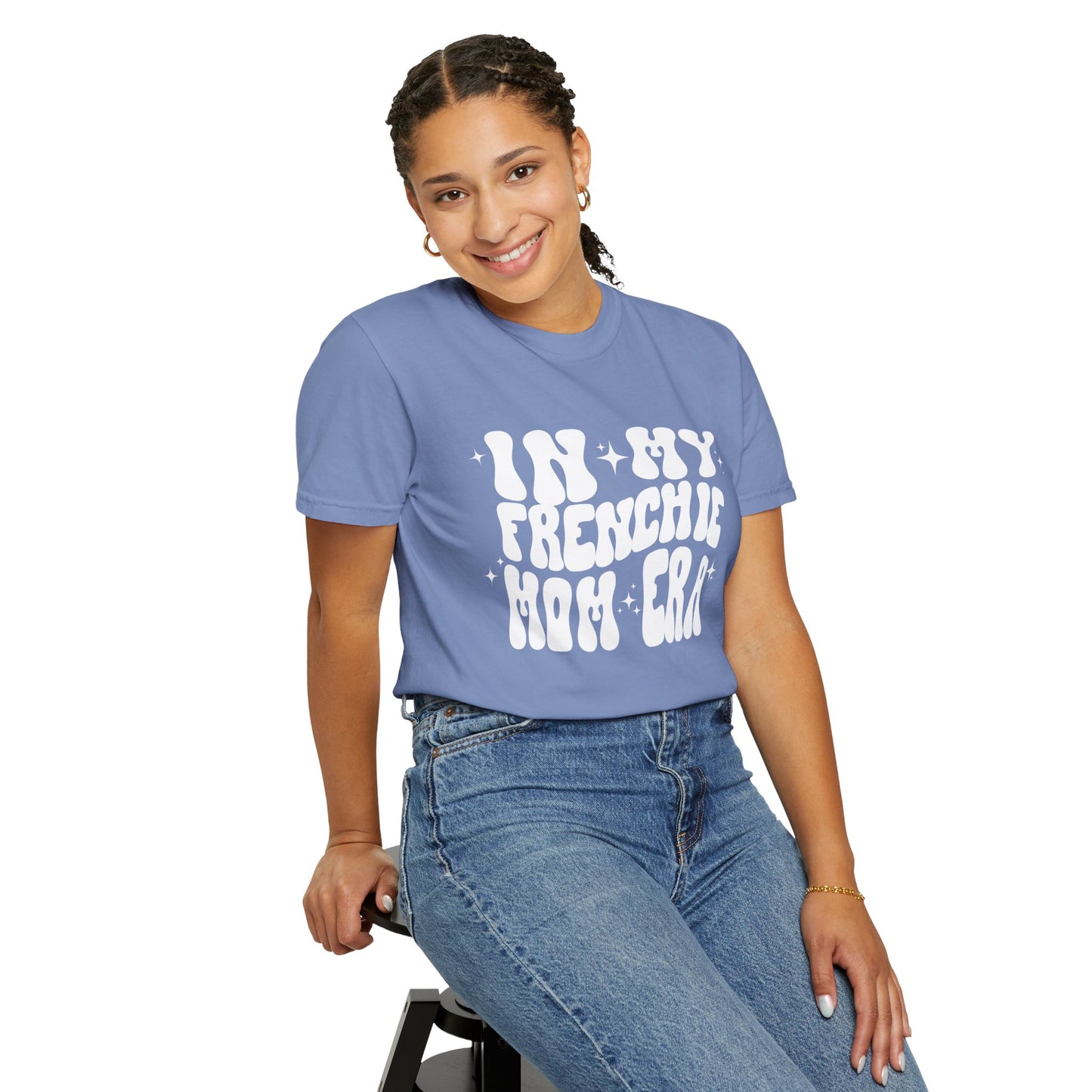 In My Frenchie Mom Era Tee